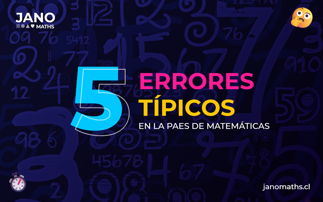 5 ERRORES Típicos en PAES Matemáticas y cómo evitarlos